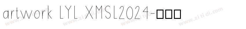 artwork LYL XMSL2024字体转换